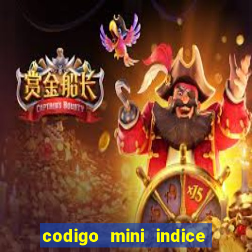 codigo mini indice setembro 2024